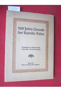 500 Jahre Chronik der Familie Kühn.