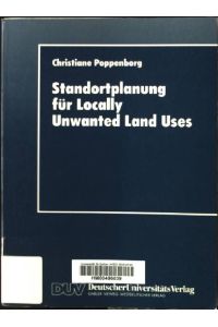 Standortplanung für locally unwanted land uses : Modellansätze zur Entscheidungsfindung.   - DUV : Wirtschaftswissenschaft