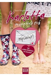 Karlotta verzettelt sich.   - Claire Singer / Baumhaus-Taschenbuch ; Bd. 0012
