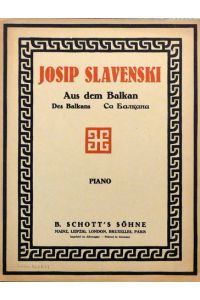 Aus dem Balkan. Gesänge und Tänze für Klavier (1910-1917)