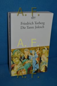 Die Tante Jolesch oder der Untergang des Abendlandes in Anekdoten.   - Friedrich Torberg / dtv , 1266