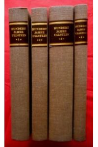 Hundert Jahre Ullstein 1877-1977.   - In vier Bänden.
