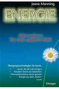 Energie - bessere Alternativen für eine saubere Welt.   - Übers. aus dem Amerikan. von Martin Meier.
