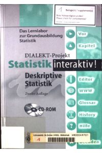 Statistik interaktiv! : deskriptive Statistik ; DIALEKT-Projekt ; [das Lernlabor zur Grundausbildung Statistik ; CD-ROM]