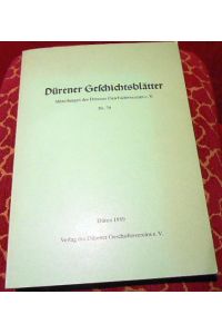 Dürener Geschichtsblätter. Mitteilungen des Dürener Geschichtsvereins e. V. Nr. 78
