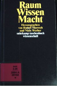 Raum - Wissen - Macht.   - (Suhrkamp-Taschenbuch Wissenschaft ; 1603)