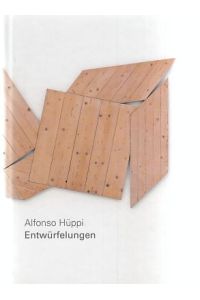 Entwürfelungen : Alfonso Hüppi.   - Städtische Galerie Ostfildern ; Herausgeberin Holle Nann ; Redaktion Werner Meyer.