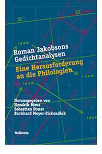 Roman Jakobsons Gedichtanalysen. Eine Herausforderung an die Philologien (Münchener Universitätsschriften. Münchener Komparatistische Studien)