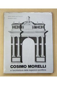 Cosimo Morelli e l´architettura delle legazioni pontificie.