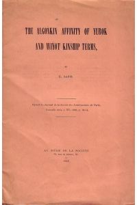 The Algonkin affinity of Yurok and Wiyot Kinship terms. Extrait du Journal de la Societe des Americanistes de Paris, Nouvelle serie, XV, 1923).