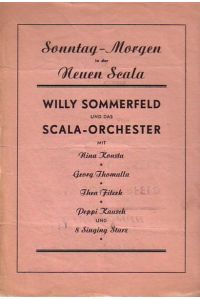 Programm - Zettel zu: Sonntag - Morgen in der Neuen Scala: Willy Sommerfeld und das Scala - Orchester mit Nina Konsta, Georg Thomalla, The Fitzek, Peppi Kausch und 8 Singing Stars u. a. Neue Scala 1946.
