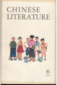 Chinese Literature - No. 6, 1974. Content (Stories): A task of paramount importance - Li Cheng / A ball of fire - Chou Tsung-chi / Master Ching-shan - Chen Chien-kung