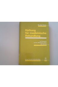 Haftung fur medizinische Behandlung: Im Privatrecht und im offentlichen Recht der Schweiz (German Edition)