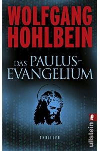 Das Paulus-Evangelium : Thriller.   - Wolfgang Hohlbein / Ullstein ; 26619