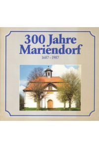 300 Jahre Mariendorf.