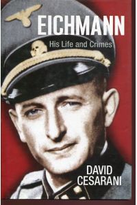 Eichmann - His Life and Crimes.