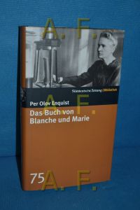 Das Buch von Blanche und Marie : Roman.