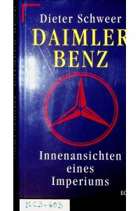 Daimler Benz. Innenansichten eines Imperiums.