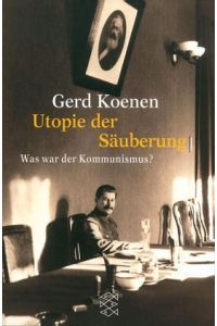 Utopie der Säuberung : was war der Kommunismus?.   - Gerd Koenen / Fischer ; 14638