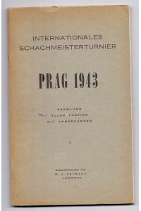 Internationales Schachmeisterturnier Prag 1943. Sammlung aller 198 Partien mit Anmerkungen.   - Auflage 320 Exemplare.