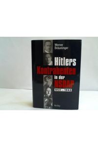 Hitlers Kontrahenten in der NSDAP. 1921 - 1945