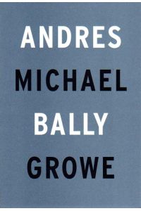 Andres Bally - Michael Growe.