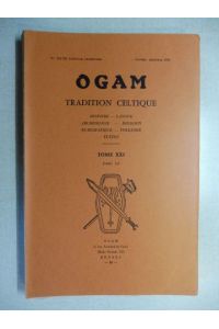 OGAM - TRADITION CELTIQUE TOME XXI FASC- 1-6. (1 BAND / 1 VOLUME). Komplett *.   - HISTOIRE - LANGUE - ARCHEOLOGIE - RELIGION - NUMISMATIQUE - FOLKLORE - TEXTES. Mit Beiträge.