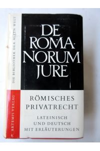 De romanorum iure latine et germanice. Römisches Privatrecht. Lateinisch und deutsch. Ausgewählt, übertragen, erklärt und eingeleitet von Erwin Scharr.
