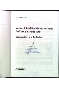 Asset-liability-Management bei Versicherungen: Organisation und Techniken.   - Versicherung und Risikoforschung 17.