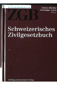 Kurzkommentar ZGB. Schweizerisches Zivigesetzbuch