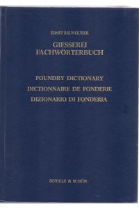 Giesserei-Fachwörterbuch. Deutsch-Englisch-Französisch-Italienisch