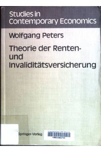 Theorie der Renten- und Invaliditätsversicherung.   - Studies in Contemporary Economics.