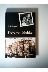 Freya von Moltke : ein Leben ; ein Jahrhundert / Sylke Tempel / Stille Helden im Dritten Reich Weltbild-SammlerEditionen