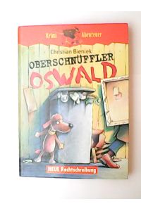 Oberschnüffler Oswald / Christian Bieniek. Mit Ill. von Ralf Butschkow / Känguru : Krimi-Abenteuer