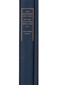 Vom Ornament zur Linie: Der Frühe Insel-Verlag 1899-1924: Der Fruhe Insel-Verlag 1899-1924