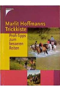 Marlit Hoffmanns Trickkiste - Profi-Tipps zum besseren Reiten