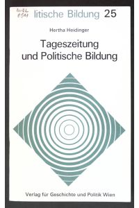 Tageszeitung und Politische Bildung;  - Politische Bildung ; H. 25