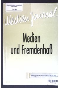 Medien und Fremdenhaß;  - Medien Journal, Zeitschrift für Kommunikationskultur, Heft 3;