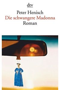 Die schwangere Madonna : Roman.   - Peter Henisch / dtv ; 13591