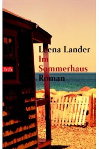Im Sommerhaus : Roman.   - Leena Lander. Aus dem Finn. und mit einem Nachw. vers. von Angela Plöger / Goldmann ; 72770 : btb