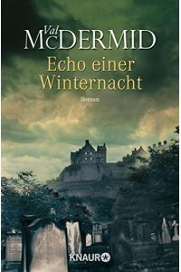 Echo einer Winternacht : Roman.   - Val McDermid. Aus dem Engl. von Doris Styron / Knaur ; 63158