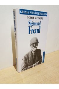 Sigmund Freud mit Selbstzeugnissen und Bilddokumenten dargestellt von Octave Mannni  - Aus dem Französischen übertragen von Susanne Schöttner