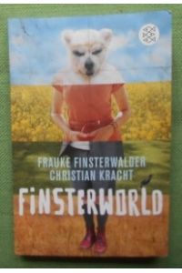 Finsterworld. Das Buch zum Film.   - Mit Essays von Dominik Graf, Michaela Krützen und Oliver Jahraus.