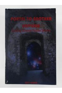 Portal to Another Universe: Sizzling Science Fiction Stories