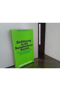 Einführung in die Sozialisationstheorie : über d. Zusammenhang von Sozialstruktur u. Persönlichkeit.   - Klaus Hurrelmann / Beltz grüne Reihe