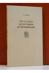 Otto von Gierke und die Probleme der Rechtsphilosophie.   - (Untersuchungen zur deutschen Staats- und Rechts-Geschichte ; H. 150 : Alte Folge)