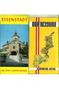 Zwei Tourismus-Prospekte. Relief-Bildkarte Burgenland. - Eisenstadt: Die Stadt Joseph Haydns.