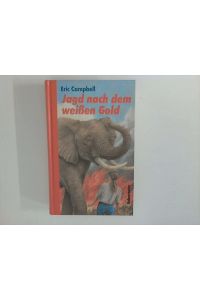 Jagd nach dem weißen Gold  - Aus dem Englischen von Ulla Neckenauer