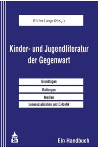 Kinder- und Jugendliteratur der Gegenwart  - Ein Handbuch