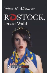 Rostock, letzte Wahl.   - Ostseekrimi.